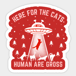 Humans are Gross, Here for Cats Funny Introvert Sticker